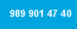 989 901 47 40 989 901 47 40